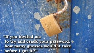 How Quickly Can Your Passwords be Cracked?